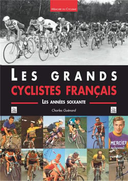 Les grands cyclistes français - les années soixante