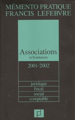 Associations et fondations 2001-2002 - juridique fiscal social