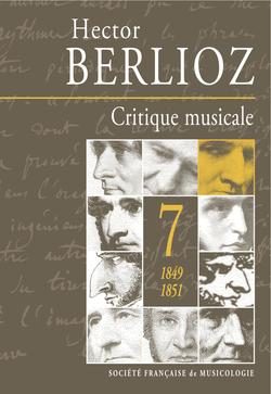 Critique musical t.7 - 1849-1851 - Hector Berlioz