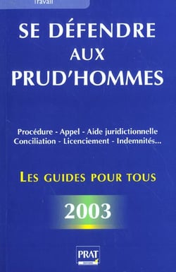 Se defendre aux prud'hommes - edition 2003