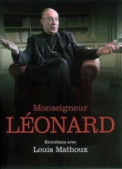Monseigneur léonard - entretiens