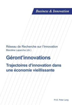 Géront'innovations : Trajectoires d'innovation dans une économie vieillissante