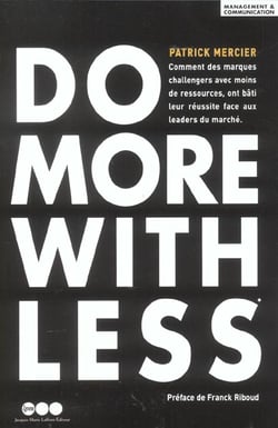Do more with less