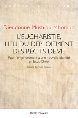 L'Eucharistie, lieu du deploiement des récits de vie - pour l'engendrement à une nouvelle identité en Jésus-Christ
