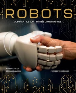 Robots : Comment ils sont entrés dans nos vies