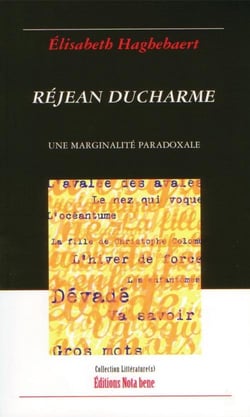 Réjean ducharme - une marginalité paradoxale