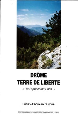 Drome, terre de liberte, - tu t'appeleras paris