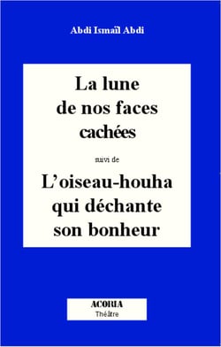 Lune de nos faces cachees suivi de l'oiseau-houha qui dechante son bonheur