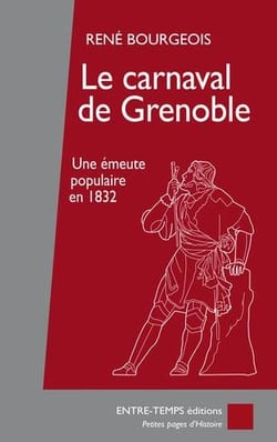 Le carnaval de Grenoble - une émeute populaire en 1832