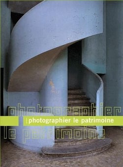 Photographier le patrimoine - 40 ans d'inventaire en france