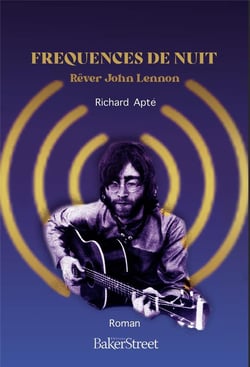 Fréquences de nuit : rêver John Lennon