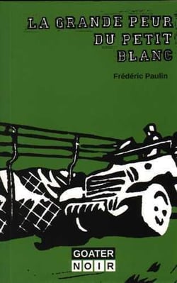 La grande peur du petit blanc