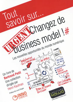 Tout savoir sur... - urgent : changez de business model ! les nouvelles opportunités du monde numérique