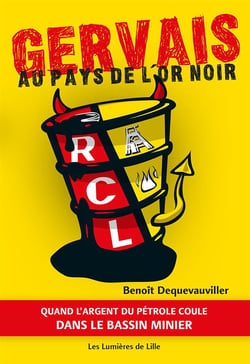 Gervais au pays de l'or noir - quand l'argent du pétrole coule dans le bassin minier
