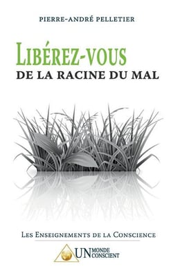Libérez-vous de la racine du mal