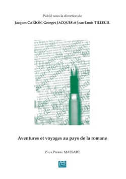Aventures et voyages au pays de la Romane : Pour Pierre Massart