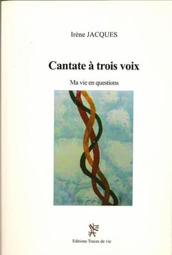 Cantate à trois voix - ma vie en question