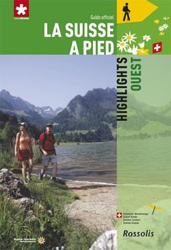 LA SUISSE A PIED  HIGHLIGHTS OUEST