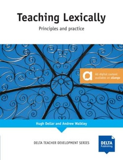 Teaching Lexically : Principles and practice