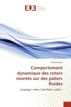 Comportement dynamique des rotors montés sur des paliers fluides : couplage " arbre / lubrifiant / palier "
