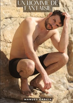 Un Homme de Fantaisie : Histoires Érotiques Gay de Sexe Explicite