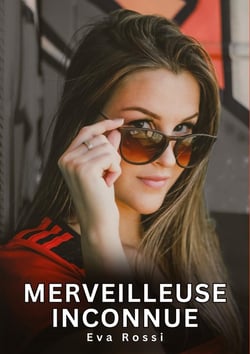 Merveilleuse Inconnue : Histoires Érotiques Interdites de Sexe Tabou pour Adultes