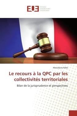 Le recours A la QPC par les collectivites territoriales : Bilan de la jurisprudence et perspectives