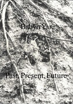 Babyn yar past , present, future