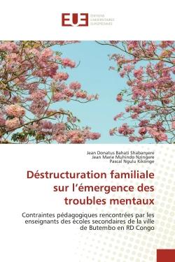 Déstructuration familiale sur l'émergence des troubles mentaux : Contraintes pédagogiques rencontrées par les enseignants des écoles secondaires de la ville de Butem