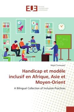 Handicap et modèle inclusif en Afrique, Asie et Moyen-Orient : A Bilingual Collection of Inclusive Practices