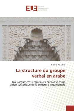 La structure du groupe verbal en arabe : Trois arguments empiriques en faveur d'une vision syntaxique de la structure argumentale