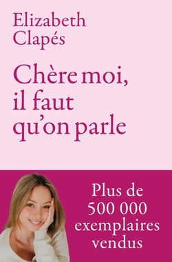Chère moi, il faut qu'on parle