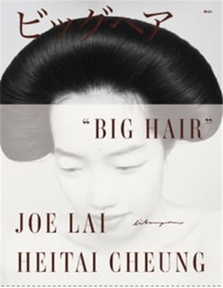 Joe lai & heitai cheung : big hair