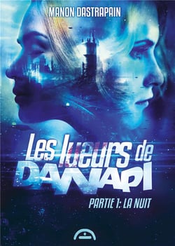 Les lueurs de danapi partie 1 : la nuit
