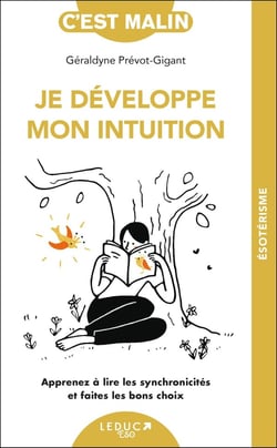 C'est malin poche : je développe mon intuition - apprenez à lire les synchronicités et faites les bons choix