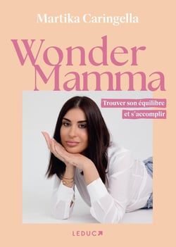 Wonder Mamma : Trouver son équilibre et s'accomplir