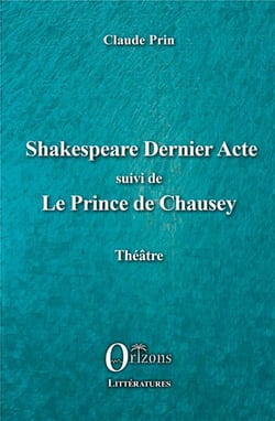 Shakespeare dernier acte - le prince de Chausey