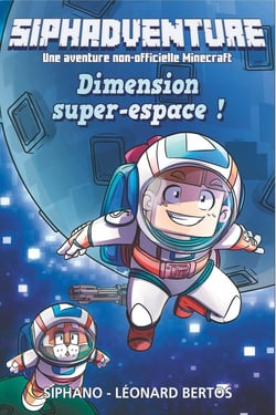 SiphAdventure Tome 2 : dimension super-espace !