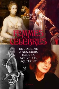 Femmes célèbres - de l'origine à nos jours dans la Nouvelle-Aquitaine