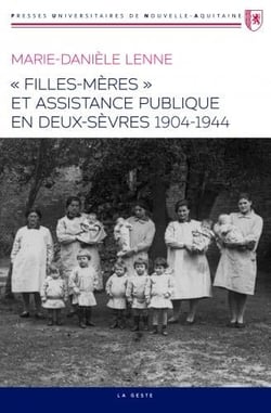 Filles-mères et assistance publique en Deux-Sèvres (1904-1944)