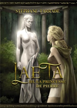 Laeta Tome 3 : la princesse de pierre
