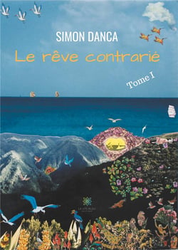 Le rêve contrarié Tome 1