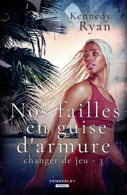 Nos failles en guise d'armure : Changer de jeu, T3