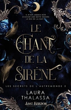 Les secrets de l'autremonde Tome 2 : Le chant de la sirène - Les secrets de l'autremonde Tome 2.5 : L'ascencion du roi
