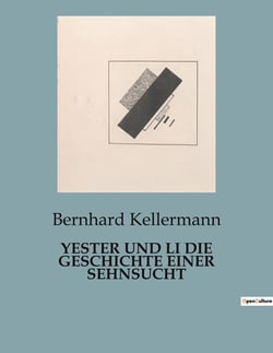 YESTER UND LI DIE GESCHICHTE EINER SEHNSUCHT : Die Suche nach Erfüllung in einer sich wandelnden Welt.