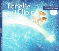 FANETTE ET FILIPIN N°47 hIVER 2024 : vIVRE LES SAISONS AVCE LES 3-10 ANS