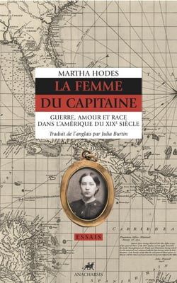 La femme du capitaine - guerre, amour et race dans l'Amérique du XIX siècle
