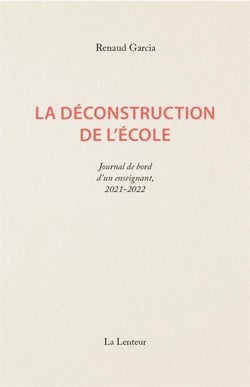 La déconstruction de l'école : journal d'un enseignant, 2021-2022