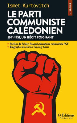 Le parti communiste caledonien : 1941-1951, un récit poignant
