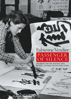 Fabienne Verdier : my quest for the ancient arts in post-cultural revolution China
